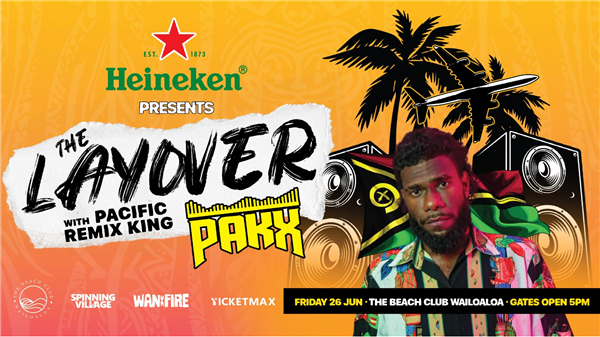 Heineken's The Layover with DJ Pakx @ The Beachclub Wailoaloa